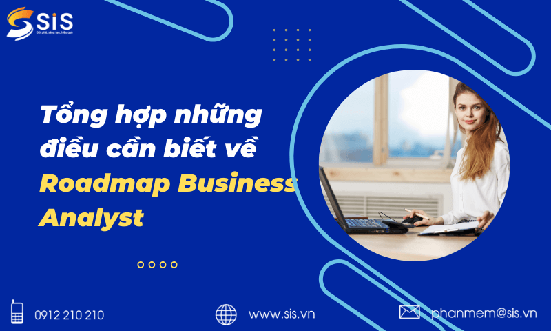 Tổng hợp những điều cần biết về Roadmap Business Analyst